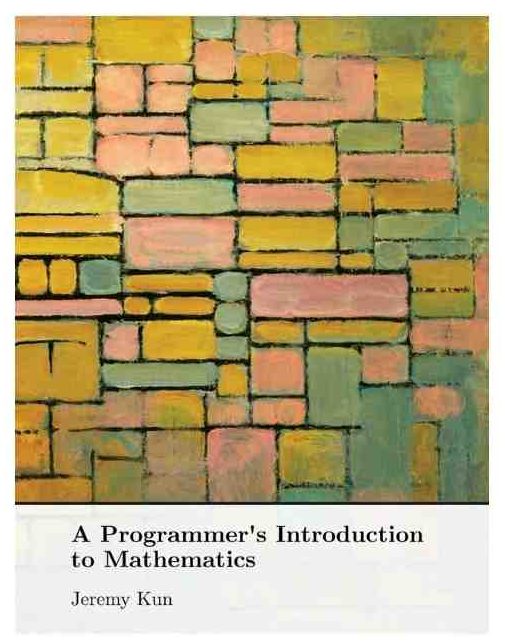 Coding Book: A Programmer's introduction to mathematics