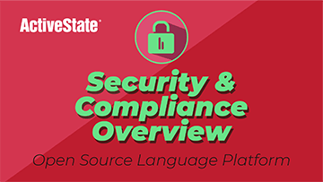 ActiveState SaaS平台演示：安全性和法规遵从性概述