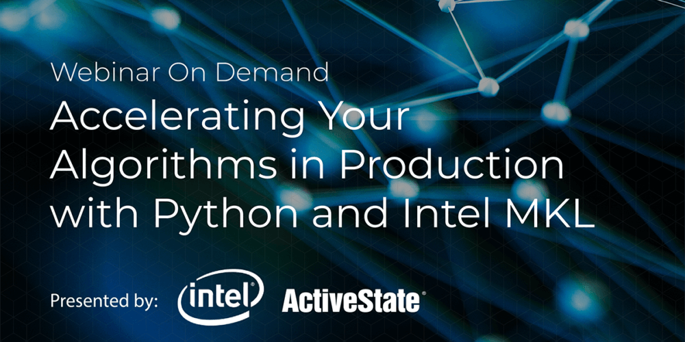 Webinar: Accelerating Your Algorithms in Production with Python and Intel MKL