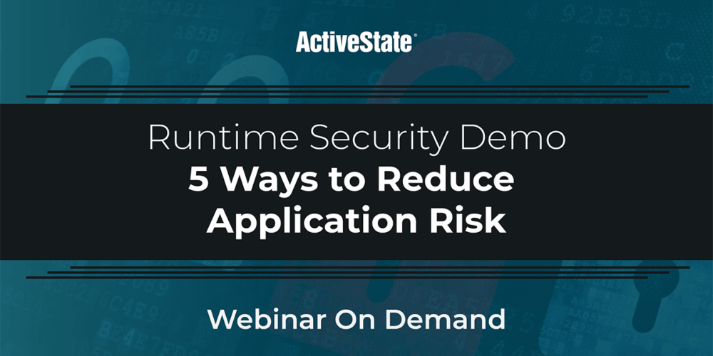 Webinar: Runtime Security Demo: 5 Ways to Reduce Application Risk
