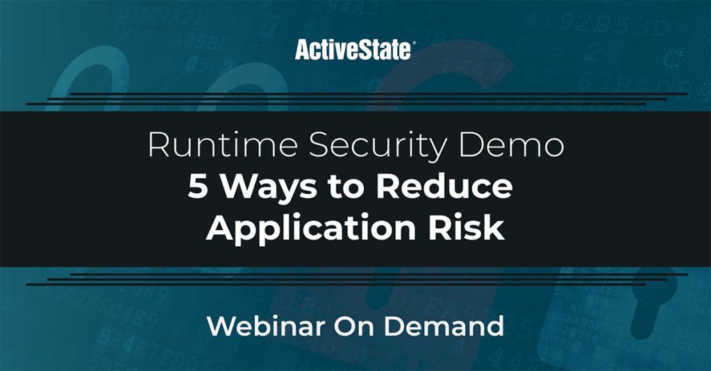 Webinar: Runtime Security Demo: 5 Ways to Reduce Application Risk