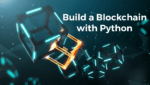 How To Build A Blockchain In Python (Get Pre-built Runtime) - ActiveState