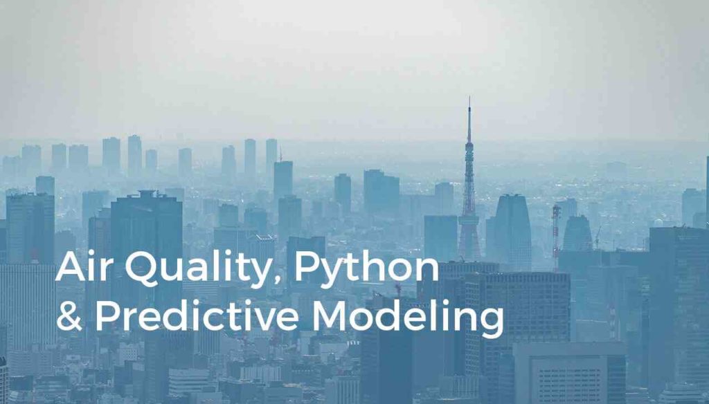 Predictive Modeling of Air Quality using Python