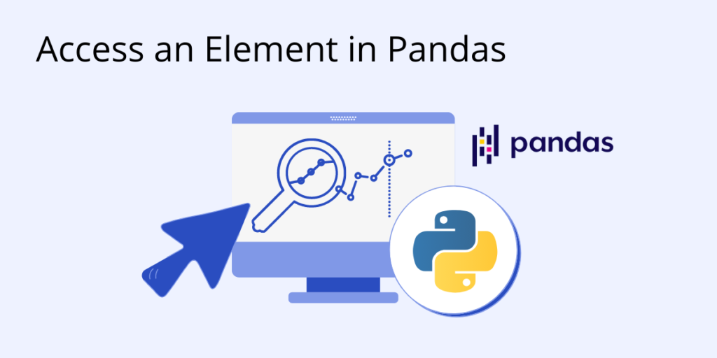 How to Access an Element in Pandas