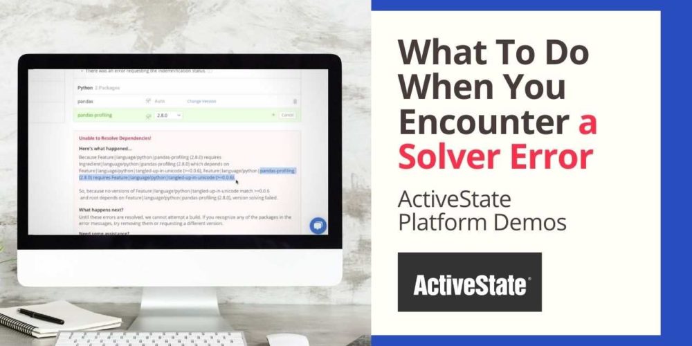 ActiveState Platform: How To Resolve a Solver Error