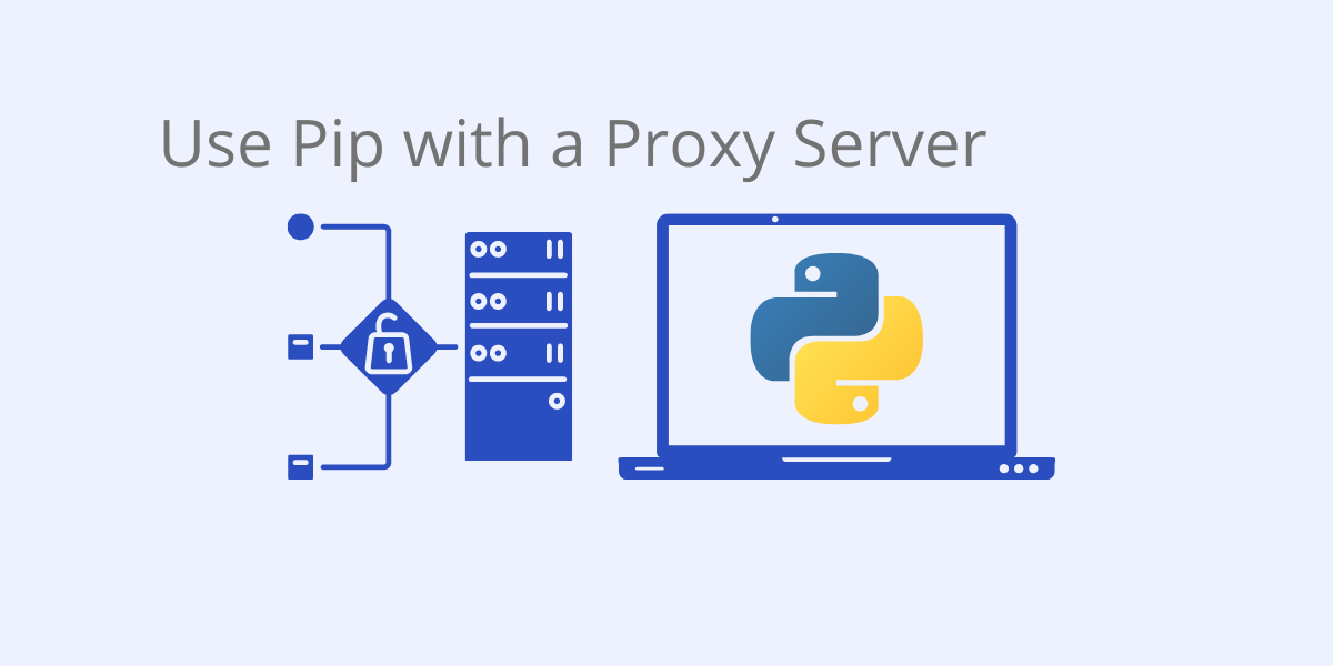 How to Set Up and Use a Proxy Server