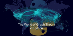 Graph Theory Using Python - Introduction And Implementation