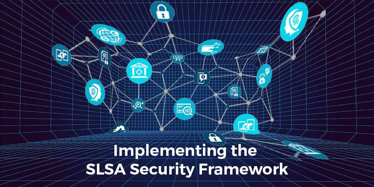SLSA Security Framework