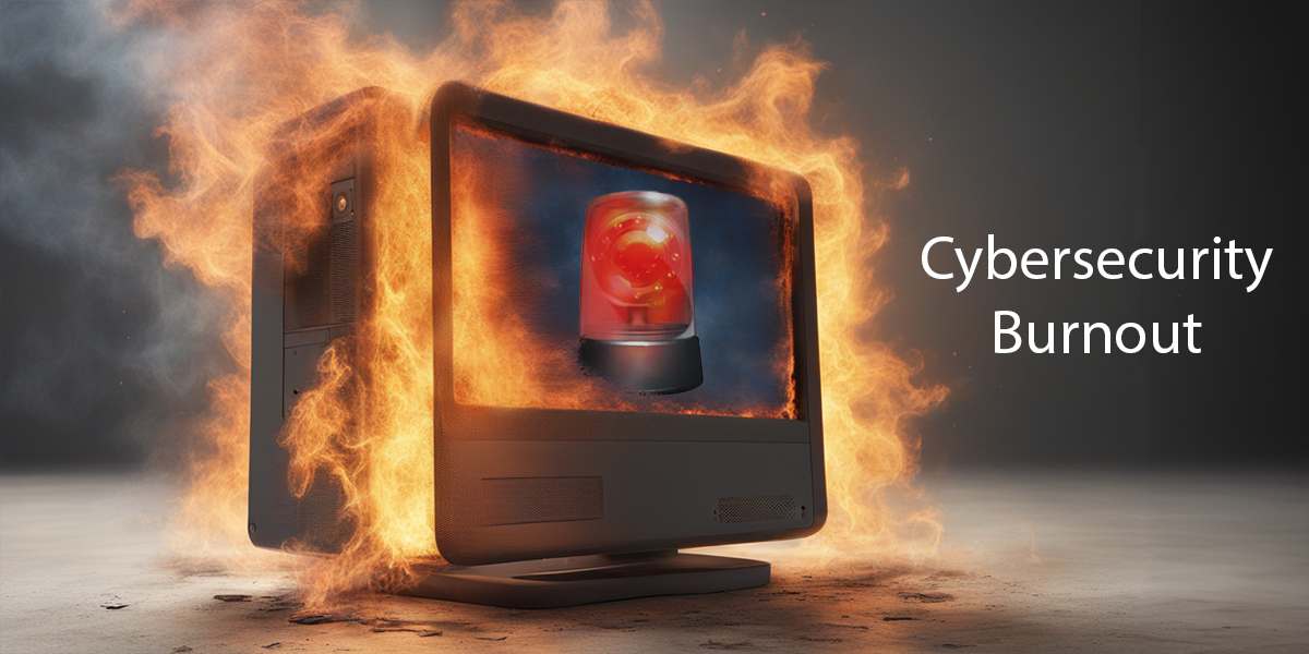 Cybersecurity Burnout