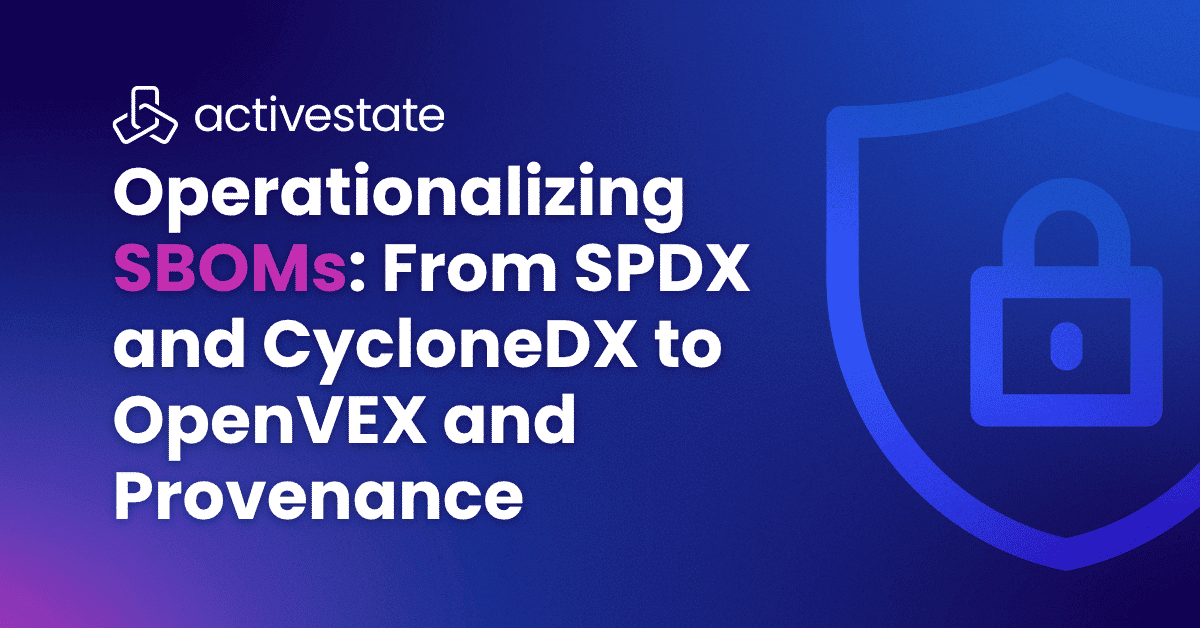 Graphic of a shield with the headline "Operationalizing SBOMs: From SPDX and CycloneDX to OpenVEX and Provenance", used as a featured image on the blog with the same name.